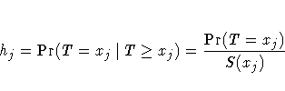 h_{j}={\rm Pr}(T=x_{j}|T \geq x_{j})=\frac{ {\rm Pr}(T=x_{j}) }{S(x_{j}) }