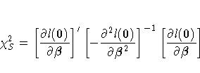 \chi^2_{S}= [ \frac { \partial l(0) }{ \partial {{\beta}} } ]'
[ - \frac { \part...
 ...\partial {{\beta}}^2 } ]^{-1}
[ \frac { \partial l (0) }{ \partial {{\beta}} } ]