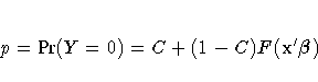 p = {Pr}(Y = 0) = C + (1 - C) F({x^'{\beta}})