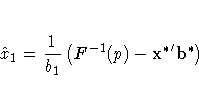 \hat{x}_1 = \frac{1}{b_1} ( F^{-1}(p) -
{x^{*}}^'b^{*} )