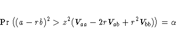 \Pr ( (a - rb)^2 \gt z^2 (V_{aa} -
2r V_{ab} + r^2 V_{bb}) ) = \alpha