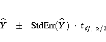 \hat{\bar{Y}} +-
{StdErr}(\hat{{\bar{Y}}})\cdott_{df,\,\,\alpha/2}