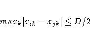 max_k | x_{ik}-x_{jk}| \leq D/2