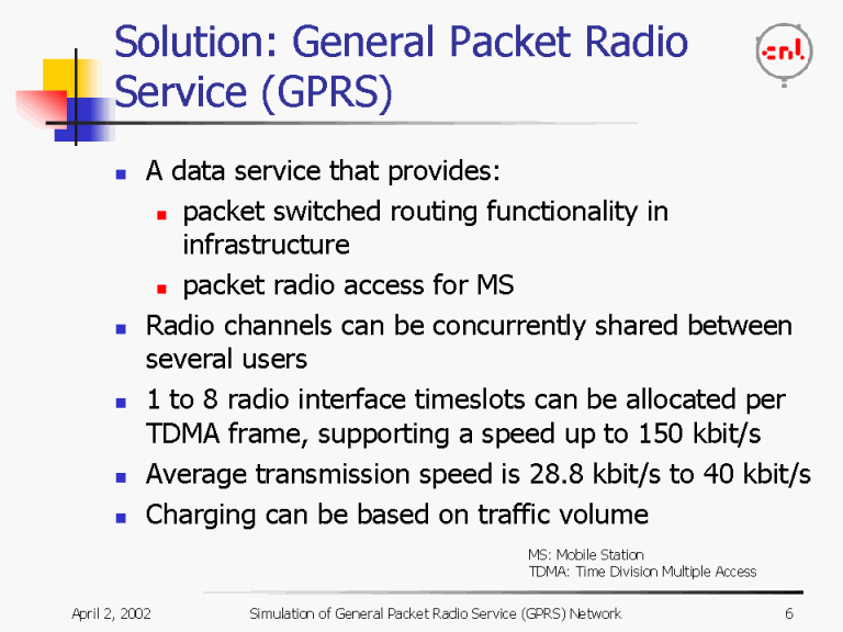 rigidez Esperanzado erupción Solution: General Packet Radio Service (GPRS)