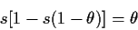 \begin{displaymath}s[1-s(1-\theta)]=\theta
\end{displaymath}
