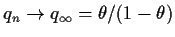 $q_n \to q_\infty = \theta/(1-\theta)$