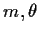 $m,\theta$
