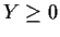 $Y\ge 0$