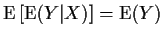 ${\rm E}\left[{\rm E}(Y\vert X)\right] = {\rm E}(Y) $