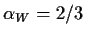 $\alpha_W=2/3$