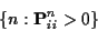 \begin{displaymath}\{n: {\bf P}^n_{ii} > 0\}
\end{displaymath}