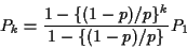 \begin{displaymath}P_k = \frac{1-\{(1-p)/p\}^k}{1-\{(1-p)/p\}} P_1
\end{displaymath}