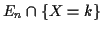 $E_n\cap \{ X=k\}$