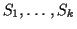 $S_1,\ldots,S_k$