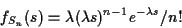 \begin{displaymath}f_{S_n}(s) = \lambda (\lambda s)^{n-1} e^{-\lambda s} / n!
\end{displaymath}