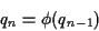 \begin{displaymath}q_n = \phi(q_{n-1})
\end{displaymath}