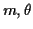 $m,\theta$