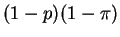 $(1-p)(1-\pi)$