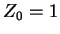 $ Z_0=1$
