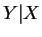 $ Y\vert X$