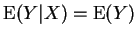$\displaystyle {\rm E}(Y\vert X) = {\rm E}(Y)
$