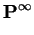$\displaystyle {\bf P}^\infty$