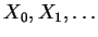 $ X_0,X_1,\ldots$