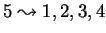 $ 5 \leadsto 1,2,3,4$