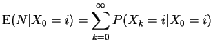 $\displaystyle {\rm E}(N\vert X_0=i) = \sum_{k=0}^\infty P(X_k=i\vert X_0=i)
$