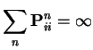 $\displaystyle \sum_n {\bf P}^n_{ii} = \infty
$