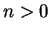 $ n>0$
