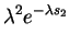 $\displaystyle \lambda^2 e^{-\lambda s_2}
$