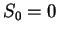 $ S_0=0$