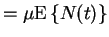 $\displaystyle = \mu {\rm E}\left\{N(t)\right\}$
