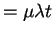 $\displaystyle = \mu \lambda t$