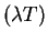 $ (\lambda T)$