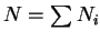 $ N=\sum N_i$