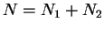 $ N=N_1+N_2$