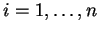 $ i=1,\ldots, n$