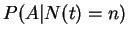 $\displaystyle P(A\vert N(t)=n)$