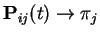 $\displaystyle {\bf P}_{ij}(t) \to \pi_j
$