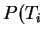 $\displaystyle P(T_i$