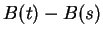$ B(t)-B(s)$