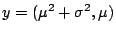 $ y=(\mu^2+\sigma^2,\mu)$