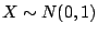 $ X \sim
N(0,1)$