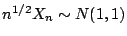 $ n^{1/2}X_n \sim N(1,1)$