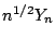 $ n^{1/2} Y_n$