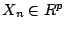 $ X_n\in R^p$