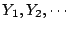 $ Y_1,Y_2,\cdots$
