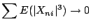 $\displaystyle \sum E(\vert X_{ni}\vert^3) \to 0$